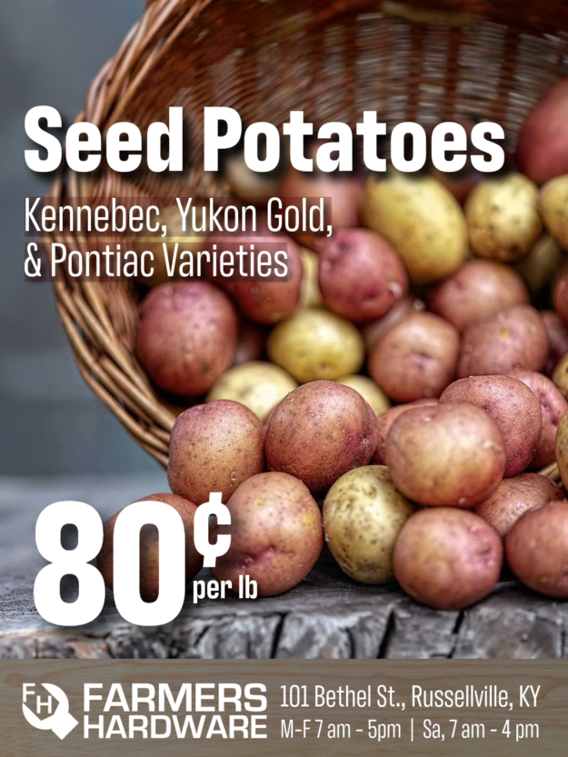 Farmers Hardware of Russellville, KY - Seed Potatoes, Kennebec, Yukon Gold, and Pontiac Varieties - $0.80/lb While Supplies Last